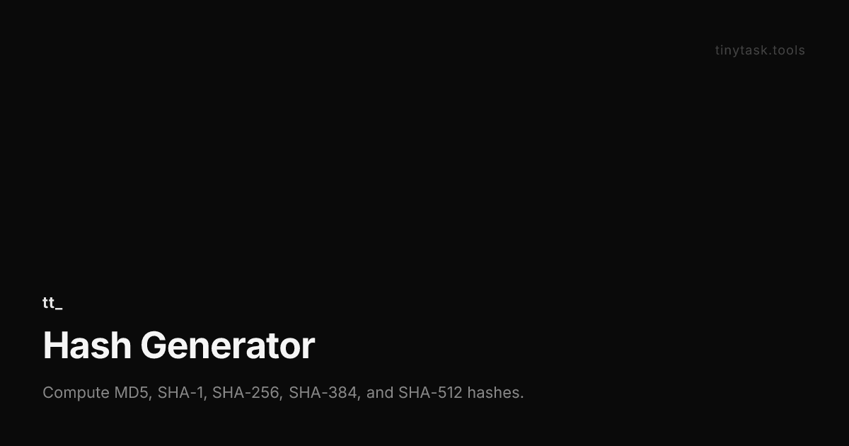 Hash Generator | tinytask.tools