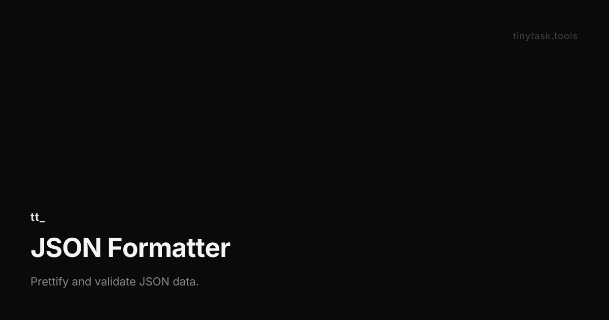 JSON Formatter | tinytask.tools